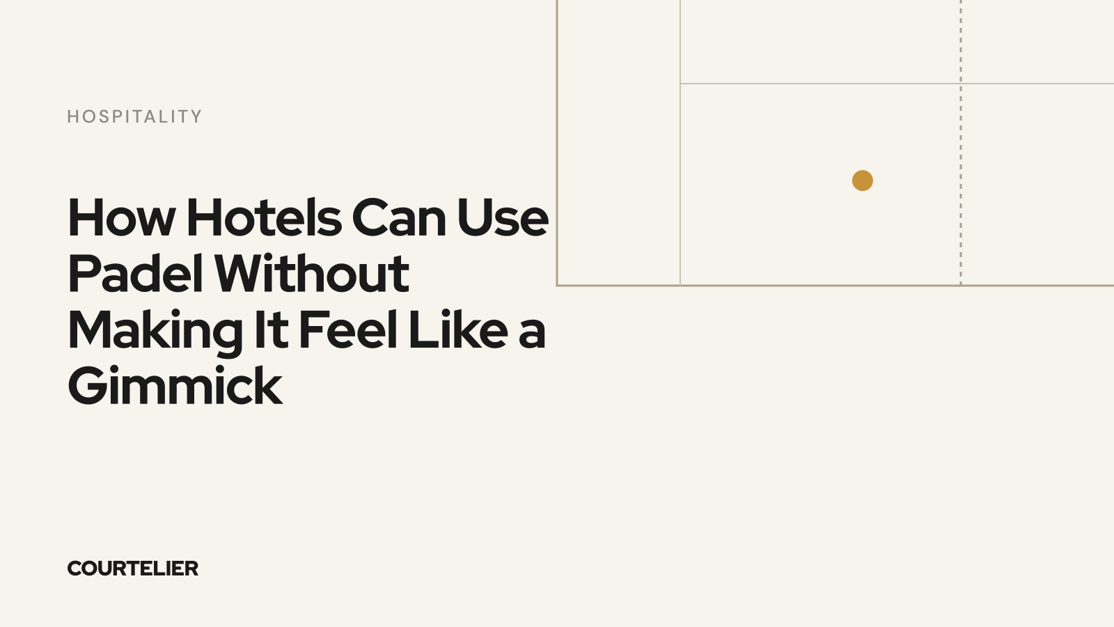 How Hotels Can Use Padel Without Making It Feel Like a Gimmick