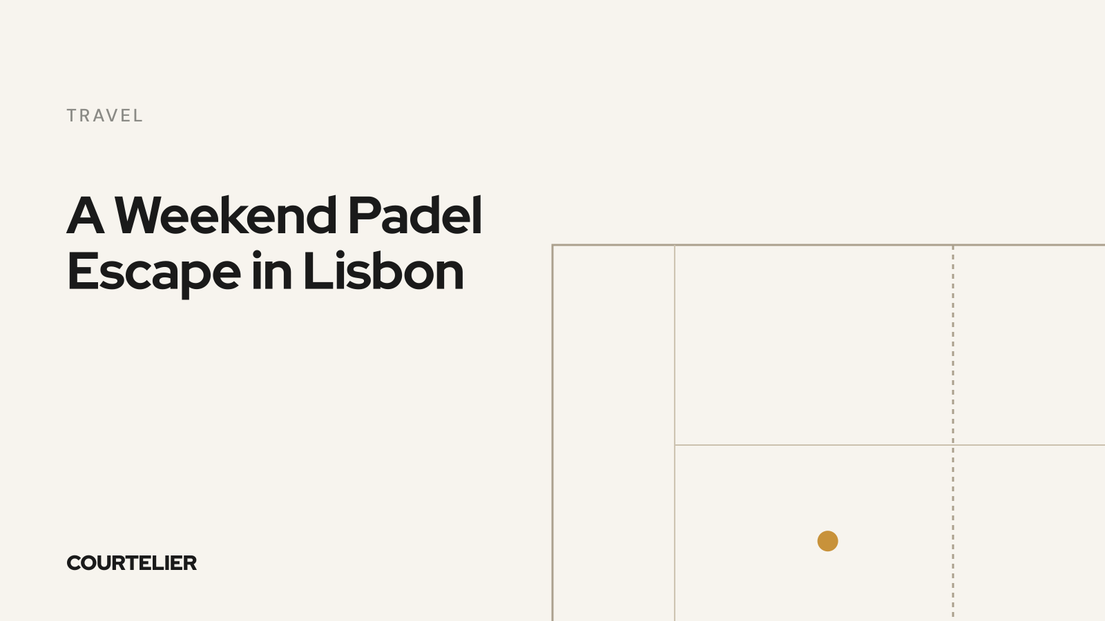 A Weekend Padel Escape in Lisbon